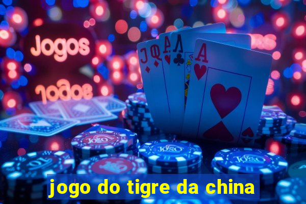 jogo do tigre da china